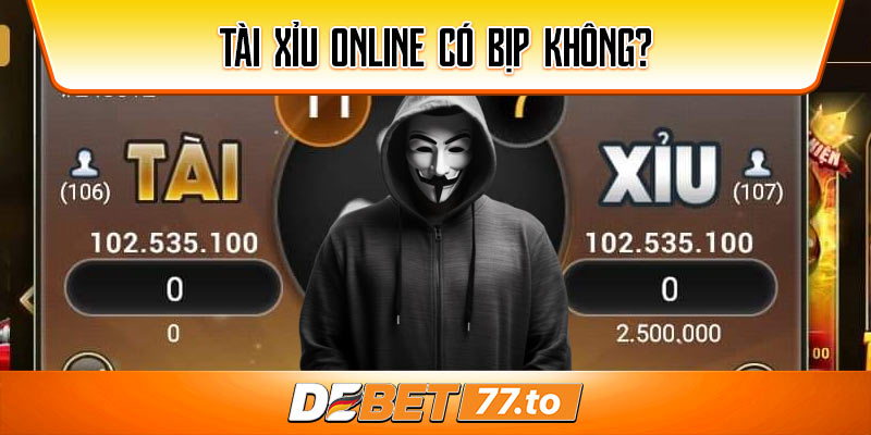 tai-xiu-online-co-bip-khong